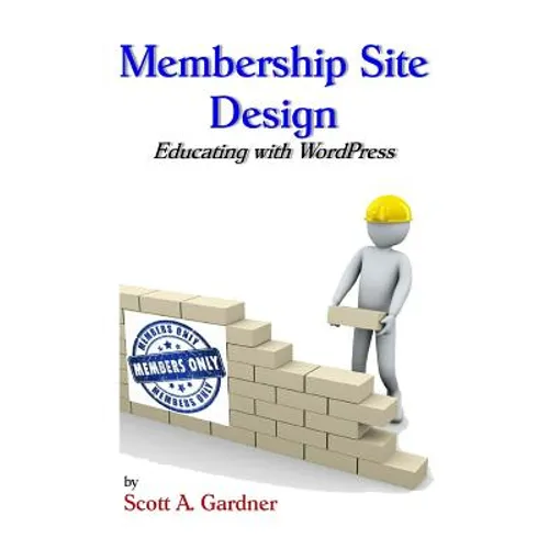 Membership Site Design: Educating with Wordpress