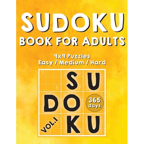 Sudoku Books For Adults: 365 Days Of Sudoku Book - Activity Book For Adults (Sudoku Puzzle Books) Volume.1: Sudoku Puzzle Book