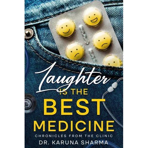 Laughter is the Best Medicine: Chronicles from the Clinic