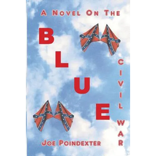 Blue: A Novel on the Civil War