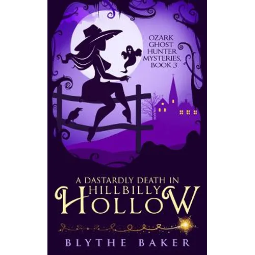 A Dastardly Death in Hillbilly Hollow