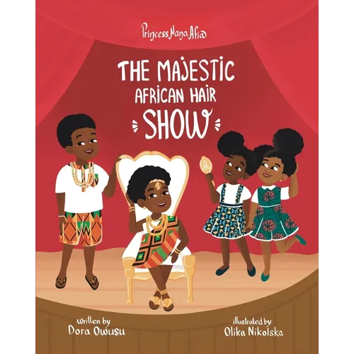 Princess Nana Afia: The Majestic African Hair Show