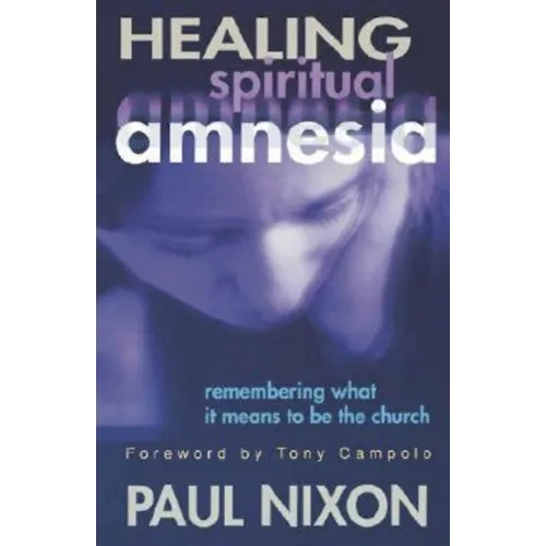 Healing Spiritual Amnesia