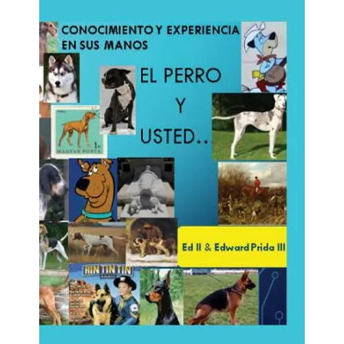El Perro: Usted y su perro