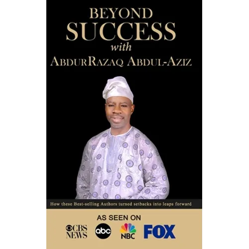 Beyond Success with AbdurRazaq Abdul-Aziz