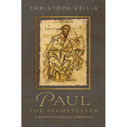 Paul the Storyteller: A Narratological Approach