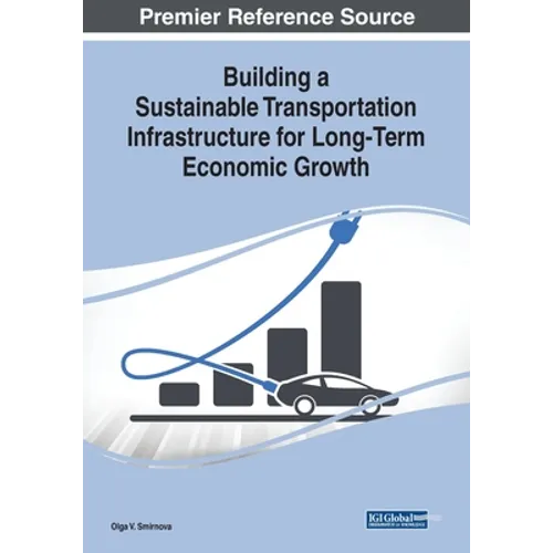 Building a Sustainable Transportation Infrastructure for Long-Term Economic Growth