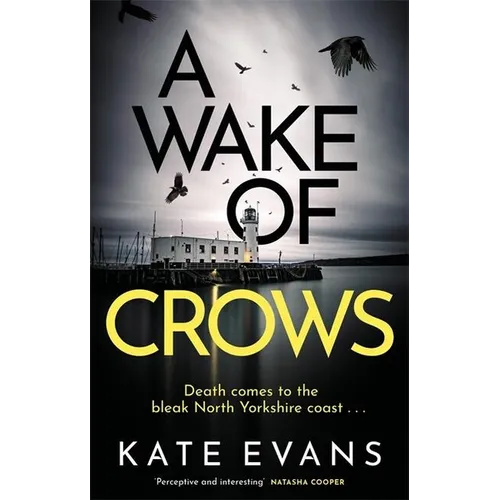 A Wake of Crows: The First in a Completely Thrilling New Police Procedural Series Set in Scarborough