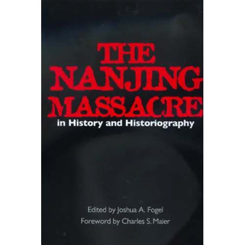 The Nanjing Massacre in History and Historiography: Volume 2