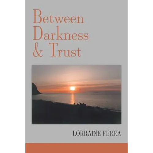 Between Darkness & Trust