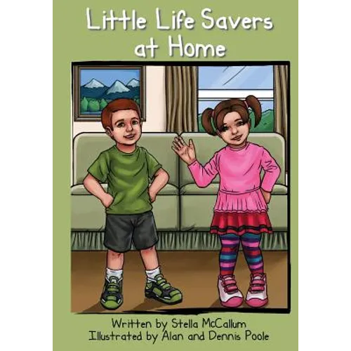Little Life Savers at Home: Helping Preschoolers Stay Safe At Home