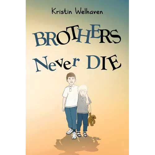 Brothers never die