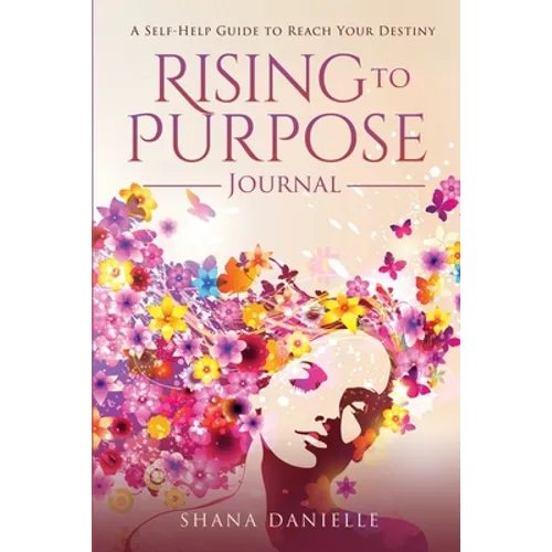 Rising to Purpose Journal