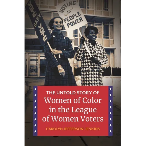 The Untold Story of Women of Color in the League of Women Voters