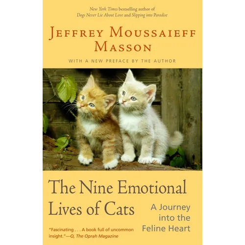 The Nine Emotional Lives of Cats: A Journey Into the Feline Heart