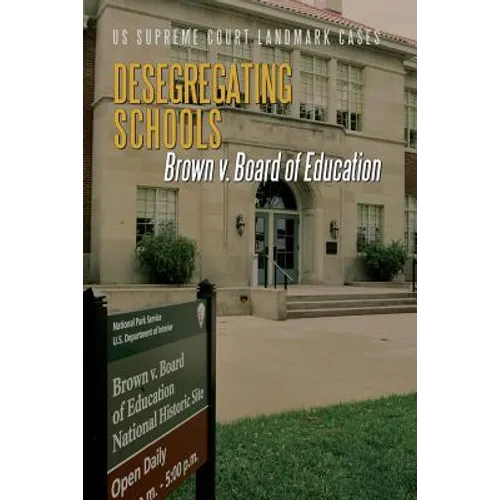 Desegregating Schools: Brown V. Board of Education