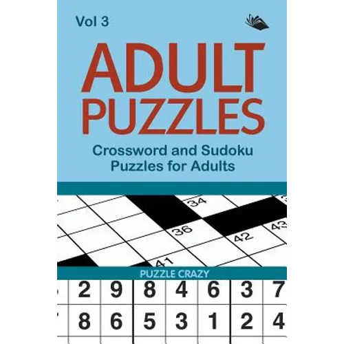 Adult Puzzles: Crossword and Sudoku Puzzles for Adults Vol 3