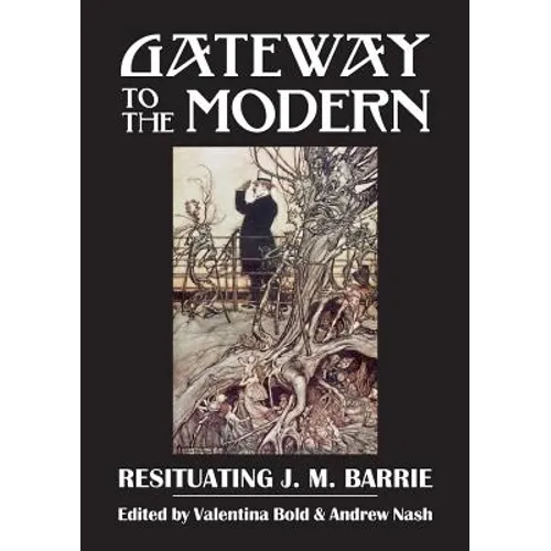 Gateway to the Modern: Resituating J. M. Barrie