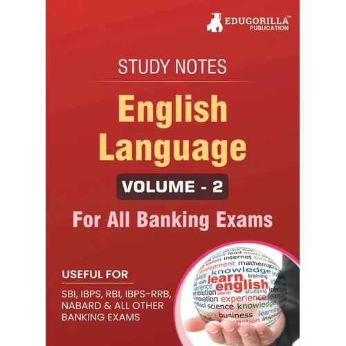English Language (Vol 2) Topicwise Notes for All Banking Related Exams A Complete Preparation Book for All Your Banking Exams with Solved MCQs IBPS Cl