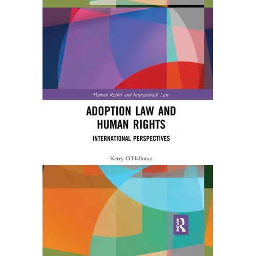 Adoption Law and Human Rights: International Perspectives