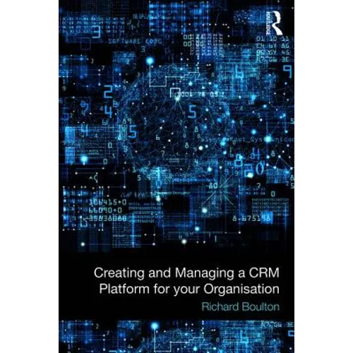Creating and Managing a CRM Platform for your Organisation
