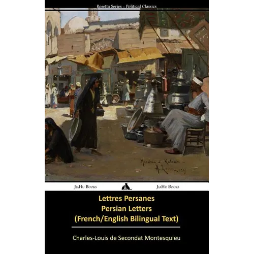 Lettres persanes/Persian Letters (French-English Bilingual Text)