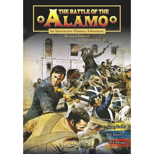 The Battle of the Alamo: An Interactive History Adventure