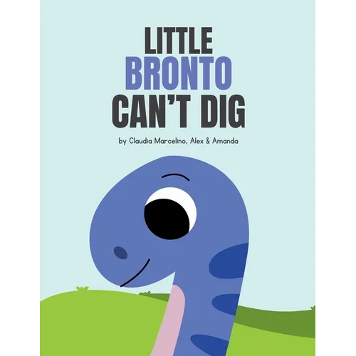 Little Bronto Can't Dig