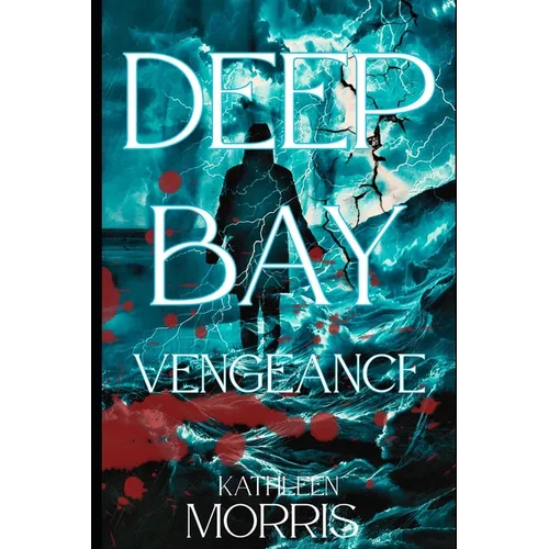 Deep Bay Vengeance - A Christian Mystery Suspense