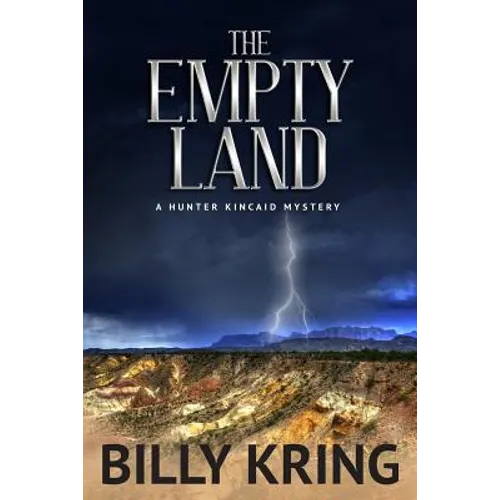 The Empty Land: A Hunter Kincaid Mystery