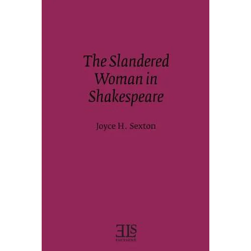 The Slandered Woman in Shakespeare