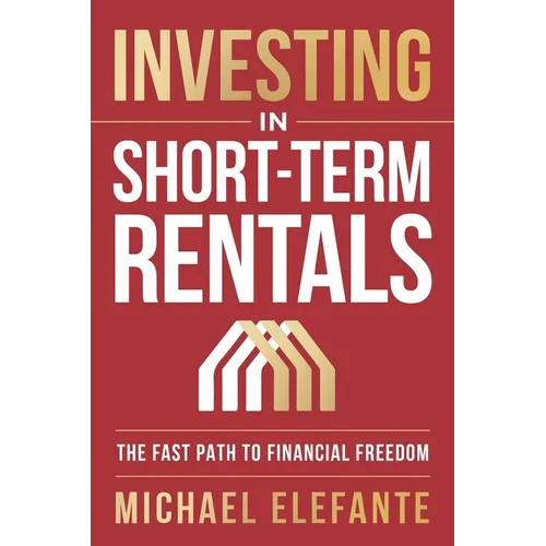Investing In Short-Term Rentals: The Fast Path To Financial Freedom