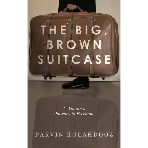 The Big, Brown Suitcase: A Woman's Journey to Freedom