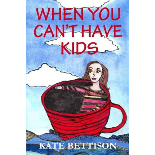 When You Can't Have Kids