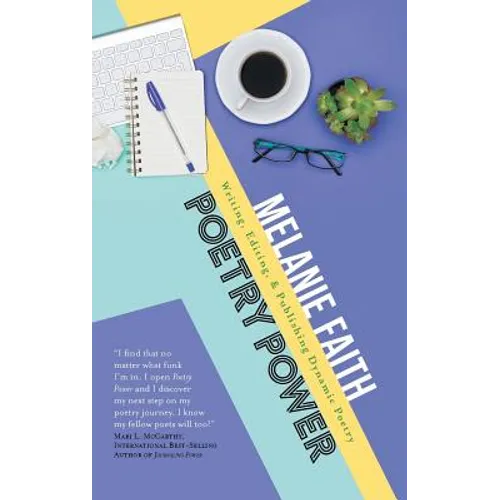 Poetry Power: Writing, Editing, & Publishing Dynamic Poetry