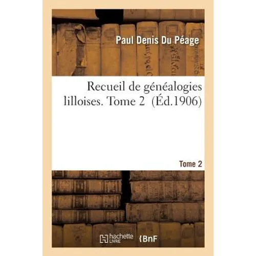 Recueil de Généalogies Lilloises. Tome 2