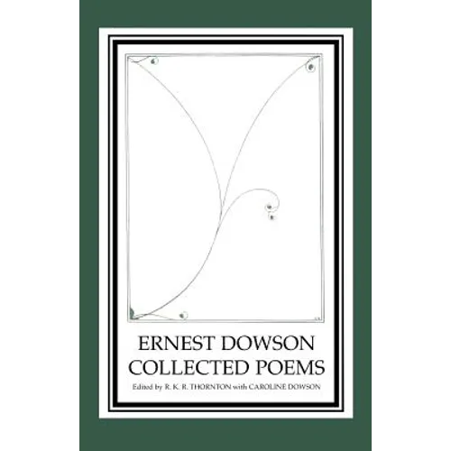 Ernest Dowson Collected Poems