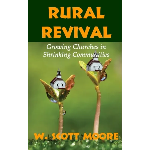 Rural Revival: Growing Churches in Shrinking Communities