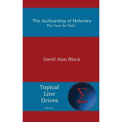 Authorship of Hebrews: The Case for Paul