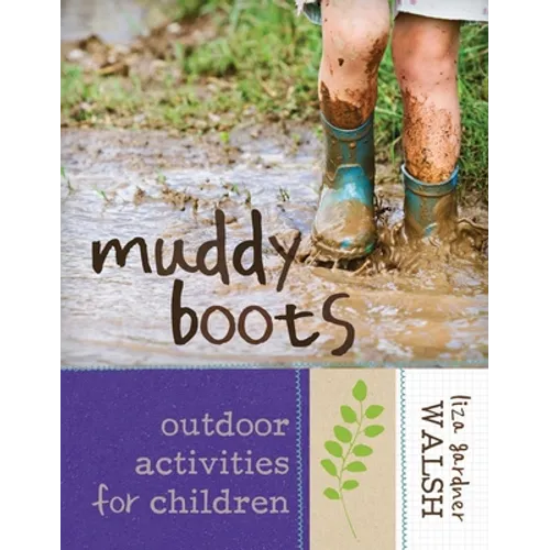 Muddy Boots: Outdoor Activities for Children