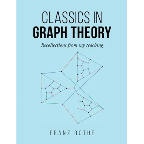 Classics in Graph Theory