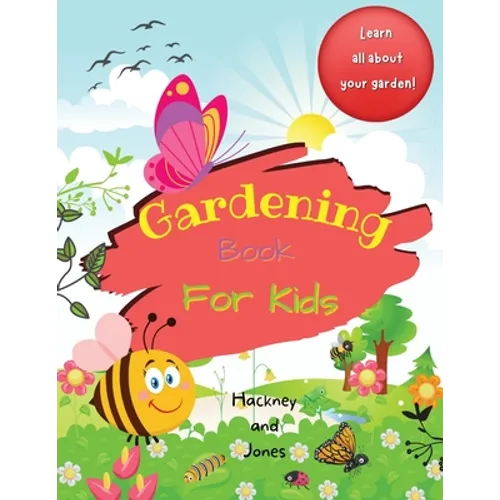 Gardening Book For Kids: A 40-page activity book for little gardeners, filled with facts and information about growing your own fruits and vegetables.