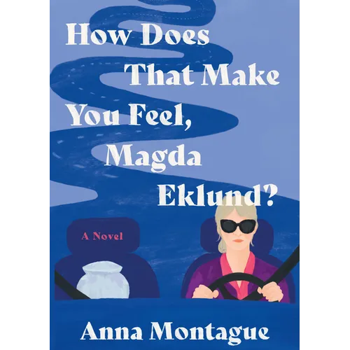 How Does That Make You Feel, Magda Eklund?