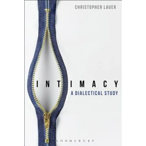 Intimacy: A Dialectical Study