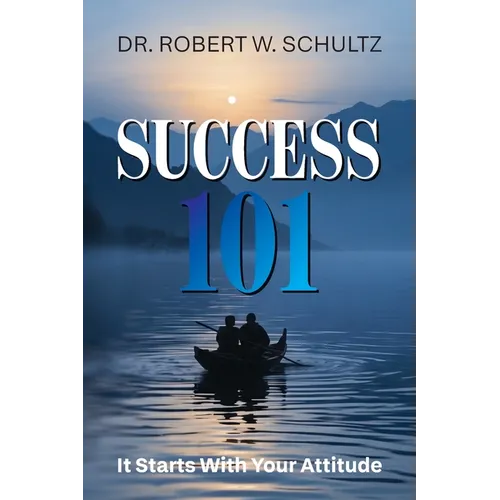 Success 101: It Starts With Your Attitude
