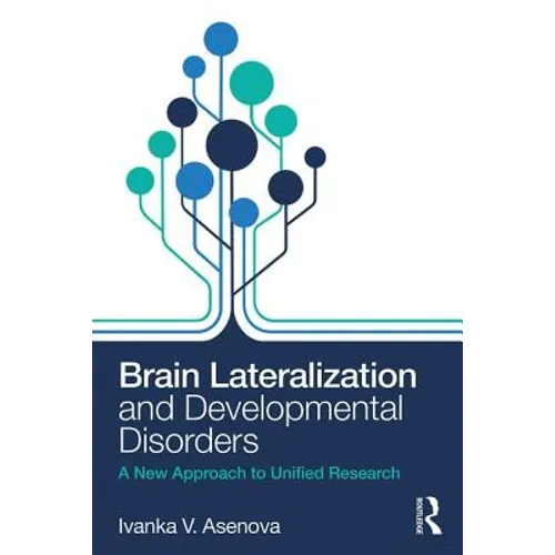 Brain Lateralization and Developmental Disorders: A New Approach to Unified Research