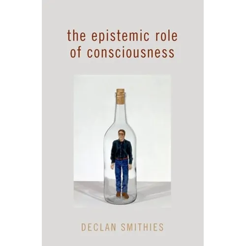 The Epistemic Role of Consciousness