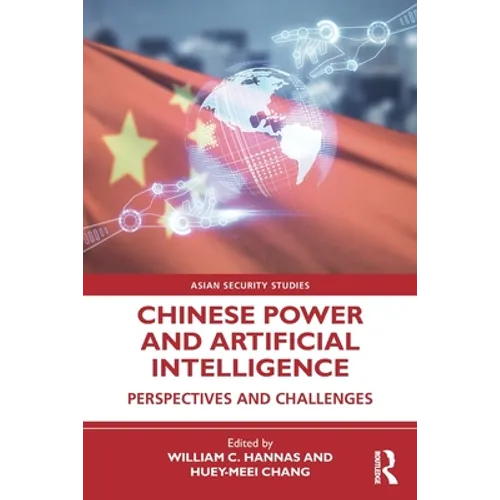 Chinese Power and Artificial Intelligence: Perspectives and Challenges
