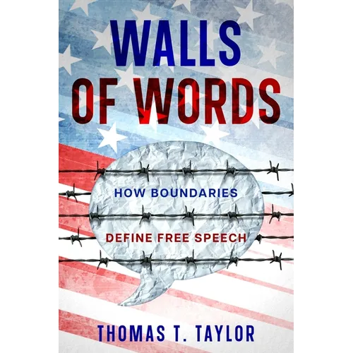 Walls of Words: How Boundaries Define 
Free Speech