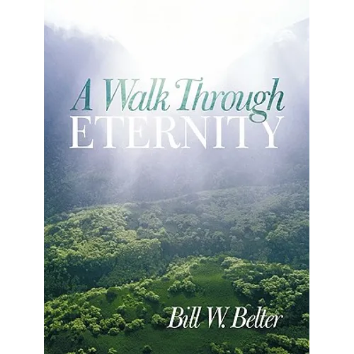 A Walk Through Eternity
